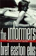 Bret Easton Ellis' 'The Informers'