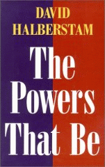 The Powers That Be, by David Halberstam